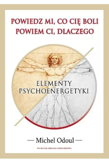 Powiedz mi, co ci� boli, powiem ci dlaczego - Michel  Odoul