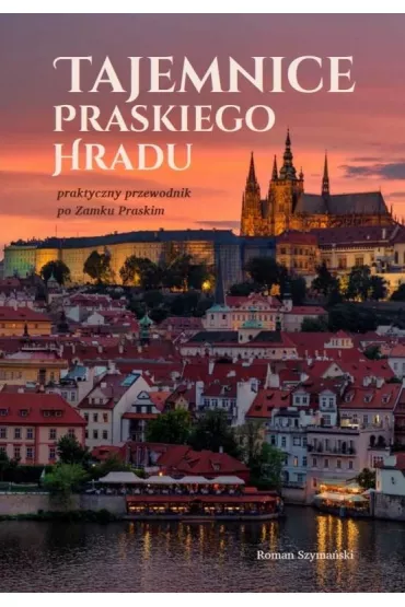 Tajemnice praskiego hradu - Roman Szyma�ski