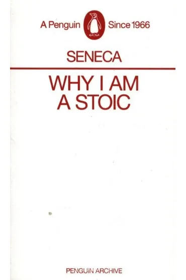 Why I am a Stoic - Seneca