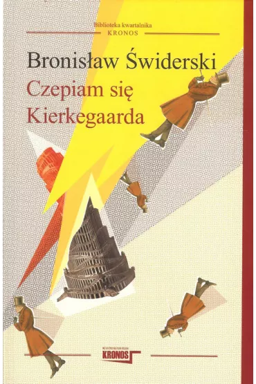 Czepiam si� Kierkegaarda - Bronis�aw �widerski