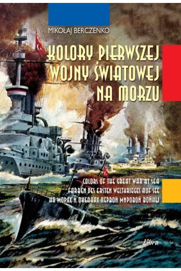 Kolory Pierwszej Wojny �wiatowej na morzu - Miko�aj Berczenko