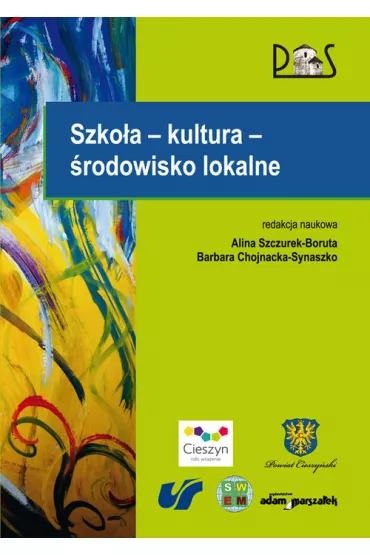 Szko�a - kultura - �rodowisko lokalne - Alina Szczurek-Boruta, Barbara Chojnacka-Synaszko