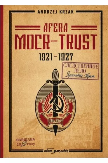Afera "MOCR-Trust" 1921-1927 - Andrzej Krzak