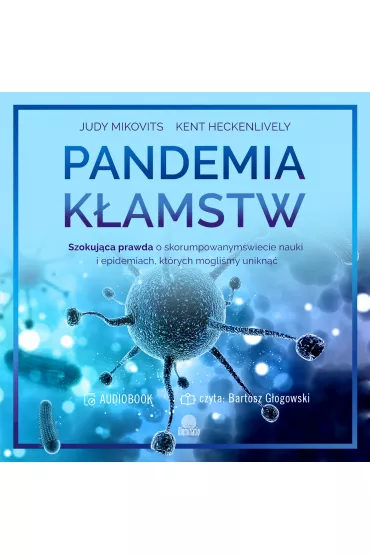 Audiobook Pandemia k�amstw mp3 - Judy  Mikovits, Kent  Heckenlively