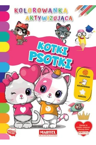 Kotki psotki. Kolorowanka aktywizuj�ca z naklejkami