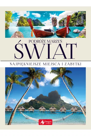 Podr�e marze� �wiat Najpi�kniejsze miejsca i zabytki