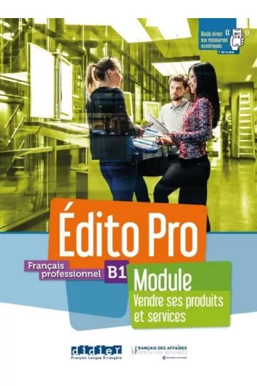 Edito Pro. Modu� Vendre ses produits et services. Poziom B1. Podr�cznik + �wiczenia