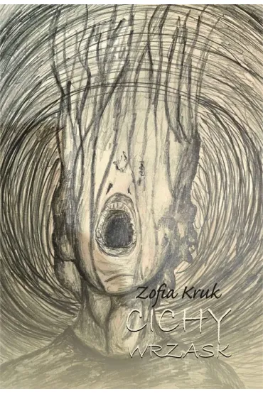 Cichy wrzask - Zofia  Kruk