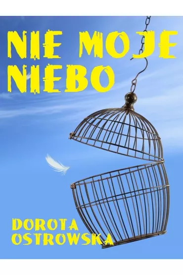 eBook Nie moje niebo mobi epub - Dorota Ostrowska
