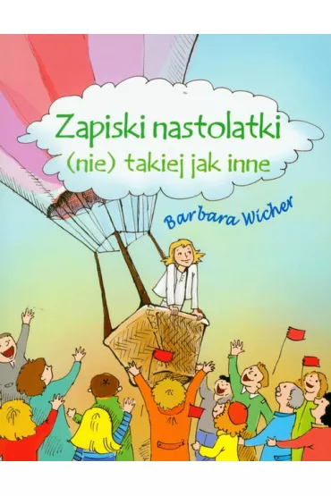 Zapiski nastolatki (nie) takiej jak inne - Barbara Wicher