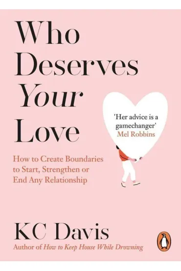 Who Deserves Your Love - KC Davis