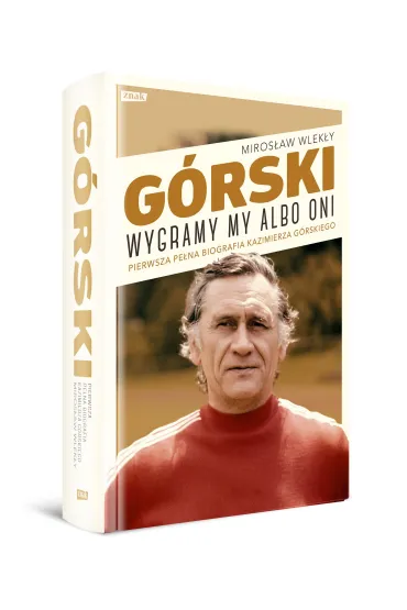 G�rski. Wygramy my albo oni - Miros�aw Wlek�y