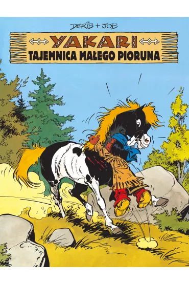 Tajemnica Ma�ego Pioruna. Yakari. Tom 6 - Derib, Job