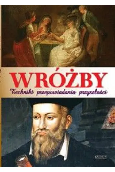 Wr�by. Techniki przepowiadania przysz�o�ci - Dorota Strukowska