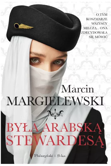 By�a arabsk� stewardes� - Marcin Margielewski