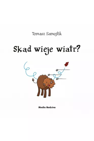 Sk�d wieje wiatr? �ubr Pompik. Odkrycia. Tom 9 - Tomasz Samojlik