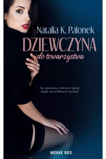 Dziewczyna do towarzystwa - Natalia K. Palonek