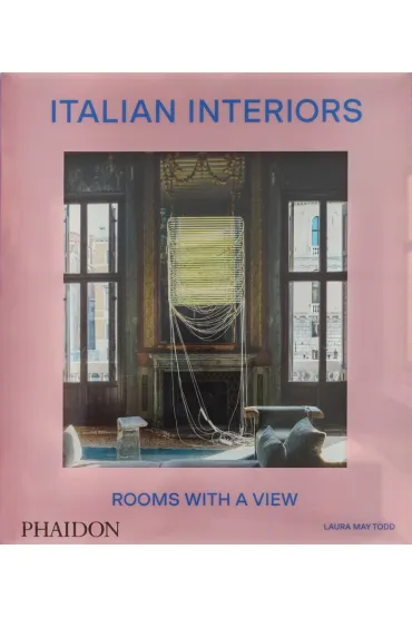Italian Interiors. Rooms with a View wer. angielska - Laura May Todd