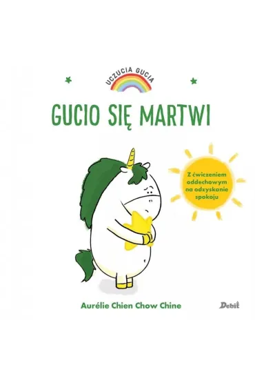 Gucio si� martwi. Uczucia Gucia - Aurelie Chien Chow Chine