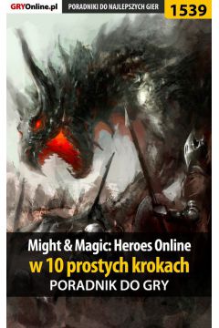 eBook Might and Magic: Heroes Online w 10 prostych krokach pdf epub