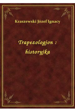 Trapezologjon : historyjka