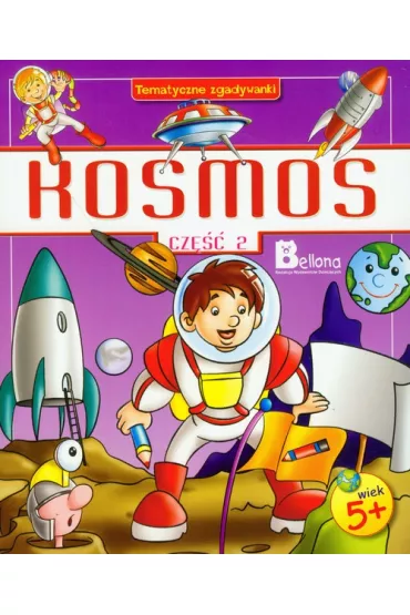 Kosmos. Cz�� 2. Tematyczne zgadywanki