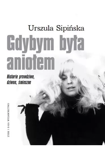 Gdybym by�a anio�em - Urszula Sipi�ska