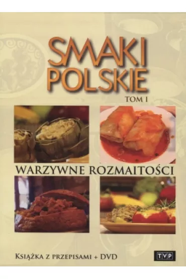 Smaki polskie T.1 Warzywne rozmaito�ci + DVD - Agnieszka Niemcewicz, Grzegorz Russak, Ma�gorzata Motecha-Pastuszko, Marcin Wysocki