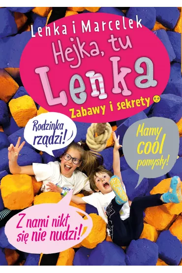 Hejka, tu Lenka. Lenka i Marcelek. Zabawy i sekrety - Hejka tu Lenka