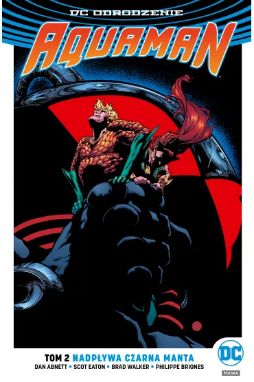 DC Odrodzenie Nadp�ywa Czarna Manta. Aquaman. Tom 2 - Dan Abnett