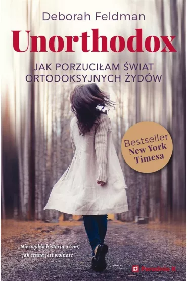 Unorthodox. Jak porzuci�am �wiat ortodoksyjnych �yd�w - Deborah Feldman
