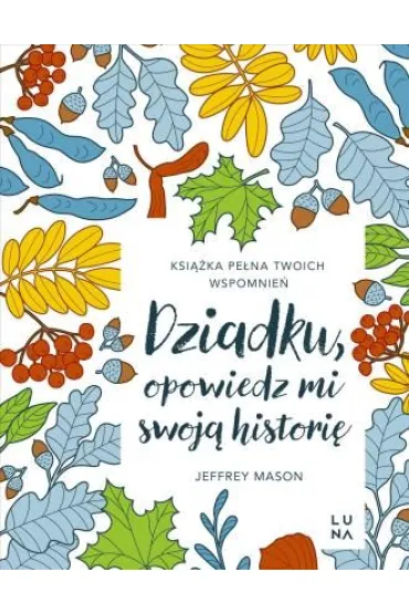 Dziadku, opowiedz mi swoj� histori� - Jeffrey Mason