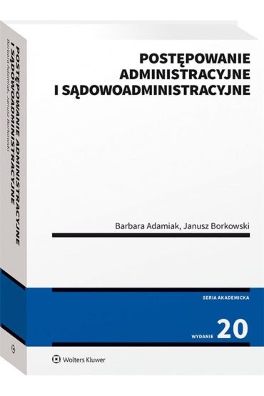 Postępowanie administracyjne i sądowoadministracyjne