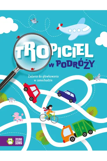 Tropiciel w podr�y. Zadania do g��wkowania w samochodzie - Natalia  Golanowska