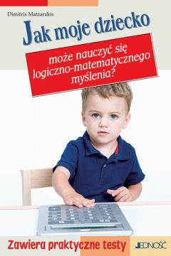 eBook Jak moje dziecko moe nauczy si logiczno-matematycznego mylenia? pdf