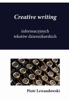 eBook Creative writing tekstw dziennikarskich pdf mobi epub