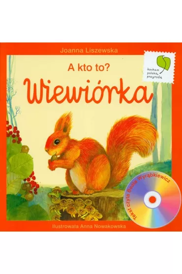 A kto to? Wiewi�rka + CD - Joanna Liszewska