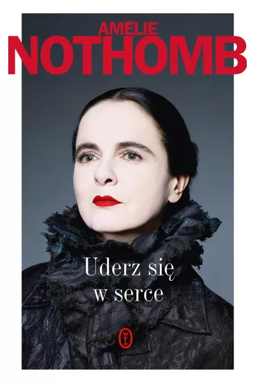 Uderz si� w serce - Amelie Nothomb