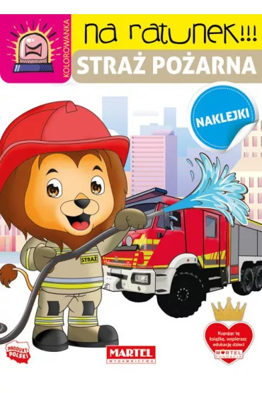 Stra� po�arna z naklejkami. Na ratunek - Katarzyna Salamon