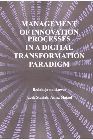 Management of innovation processes.. - Anna  Majzel, Jacek  Stasiak