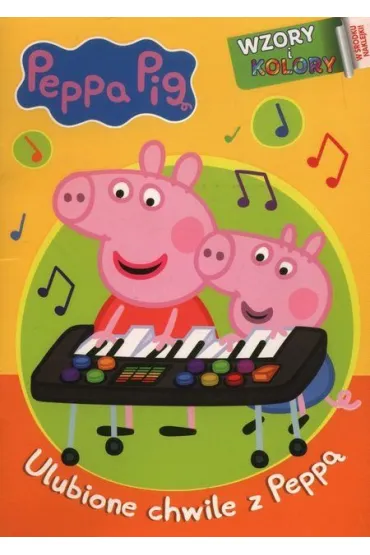 Peppa Pig. Wzory i Kolory 2. Ulubione chwile z Pepp�