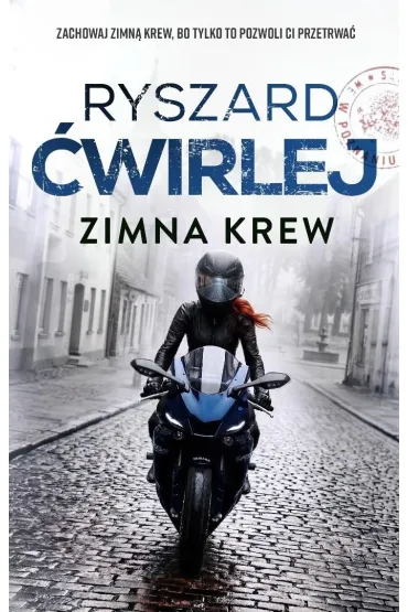 Zimna krew. Cykl �ledztwa Anety Nowak. Tom 7 - Ryszard �wirlej