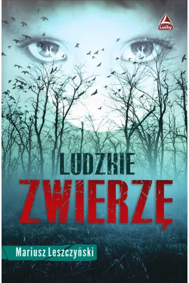 Ludzkie zwierz� - Mariusz Leszczy�ski