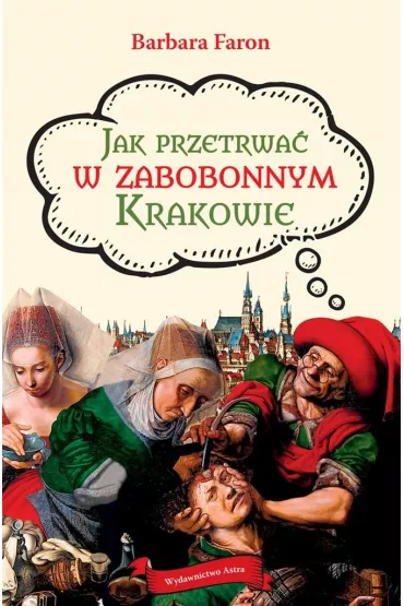 Jak przetrwa w zabobonnym Krakowie - Faron Barbara