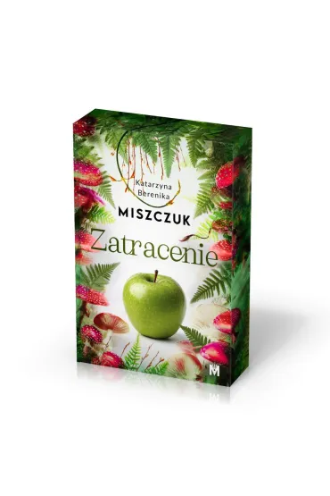 Zatracenie. Ewa i Adam. Tom 2 - Katarzyna Berenika Miszczuk