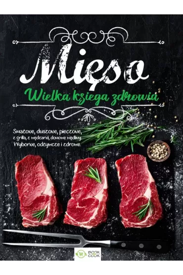 Mi�so. Wielka ksi�ga zdrowia