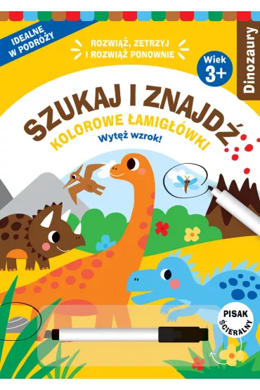 Szukaj i znajd�. Kolorowe �amig��wki. Dinozaury