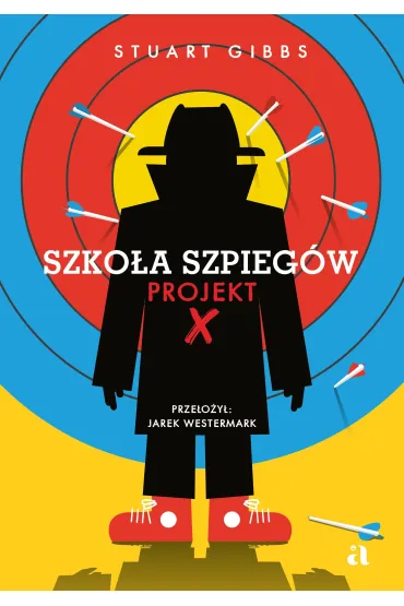 Projekt X. Szko�a szpieg�w. Tom 10 - Stuart  Gibbs