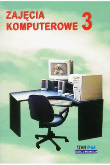 Z.Informatyka SP KL 4-6. �wiczenia cz�� 3 (bpz) (stare wydanie) - Bogus�awa Stanecka, Czes�aw Stanecki