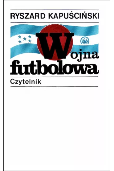 Wojna futbolowa - Ryszard Kapu�ci�ski